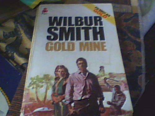 GOLD MINE- WILBUR SMITH
