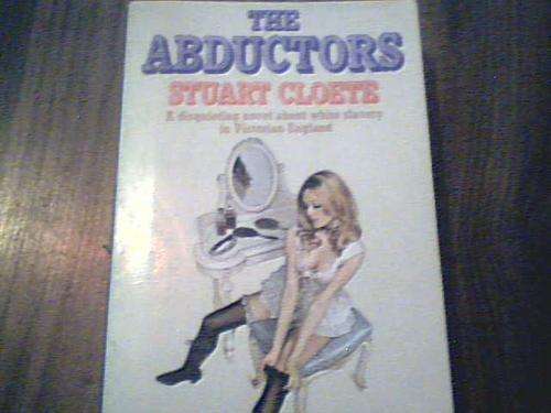 THE ABDUCTORS- STUART CLOETE