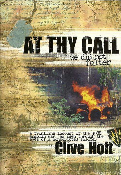 AT THY CALL we did not falter - a frontline account of the 1988 angolan war ( New Soft Cover )