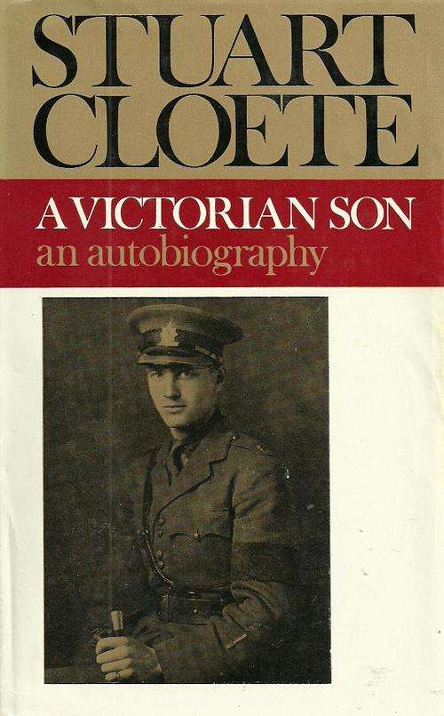 Stuart Cloete : A Victorian Son - an autobiography ( Hard Cover )
