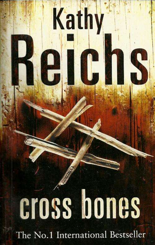 cross bones by Kathy Reichs