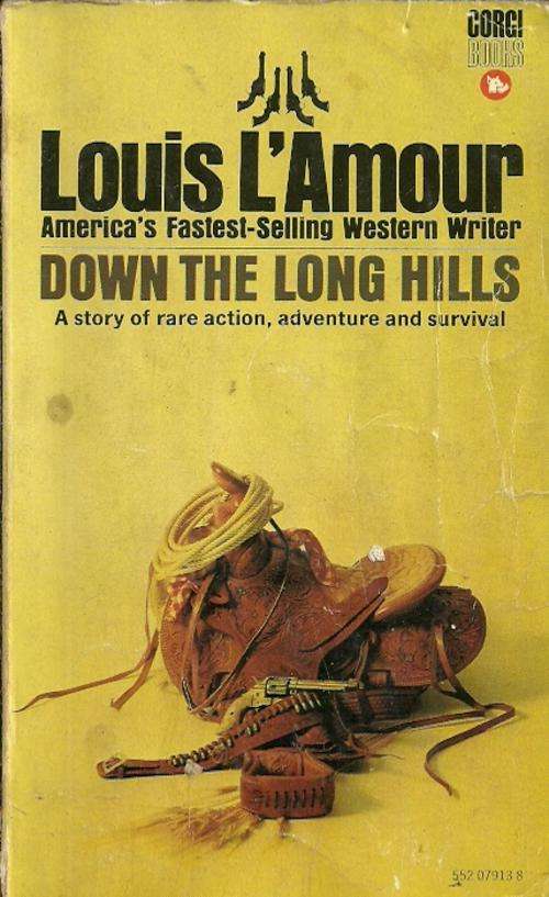 Down The Long Hills by Louis L`Amour