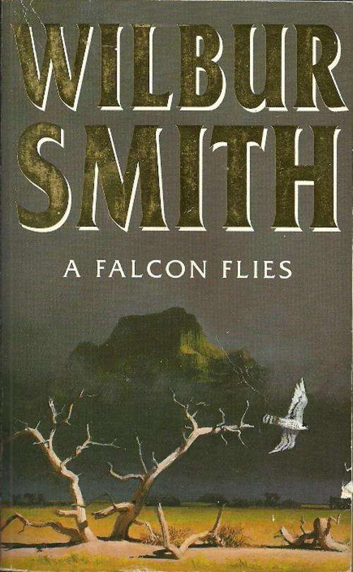 A Falcon Flies by Wilbur Smith