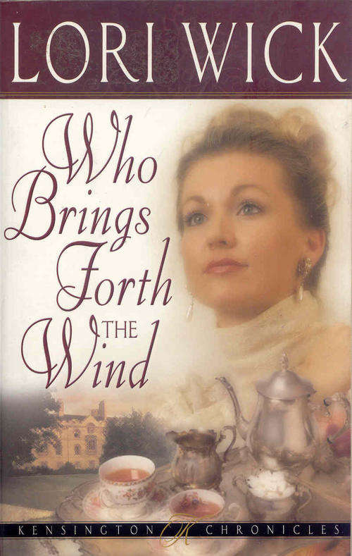 Who Brings Forth The Wind by Lori Wick