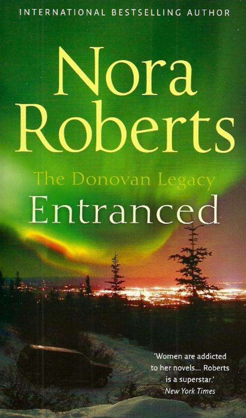 The Donovan Legacy : Entranced by Nora Roberts ( New Paperback )