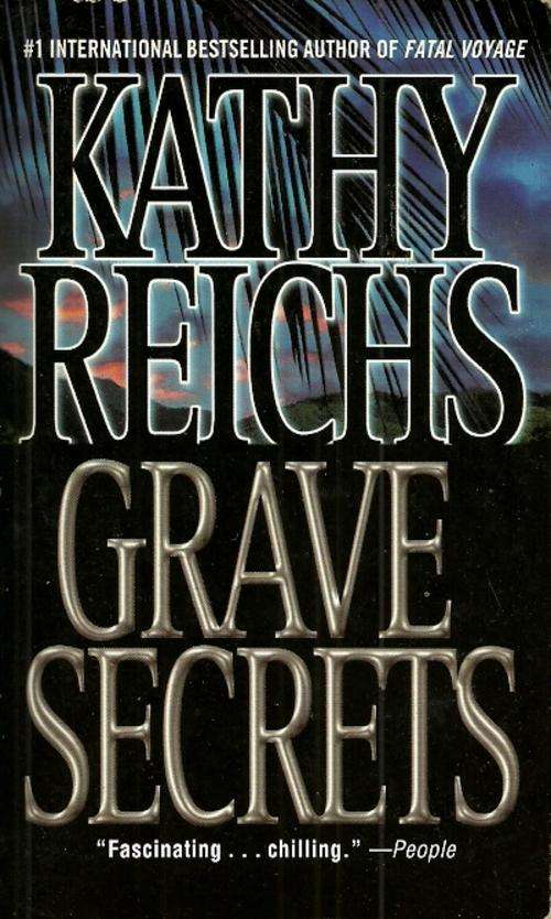 Grave Secrets by Kathy Reichs