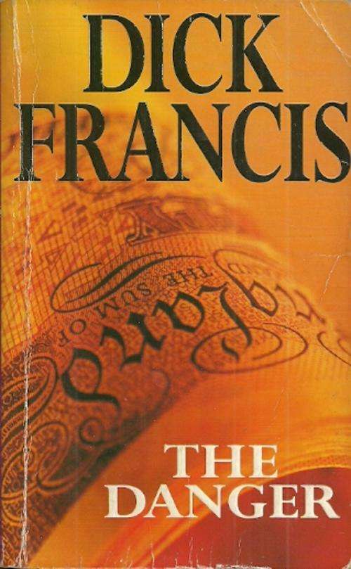 The Danger by Dick Francis