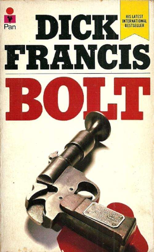 BOLT by Dick Francis