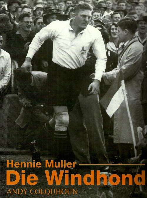 Hennie Muller : Die Windhond by Andy Colqhoun ( Hard Cover )