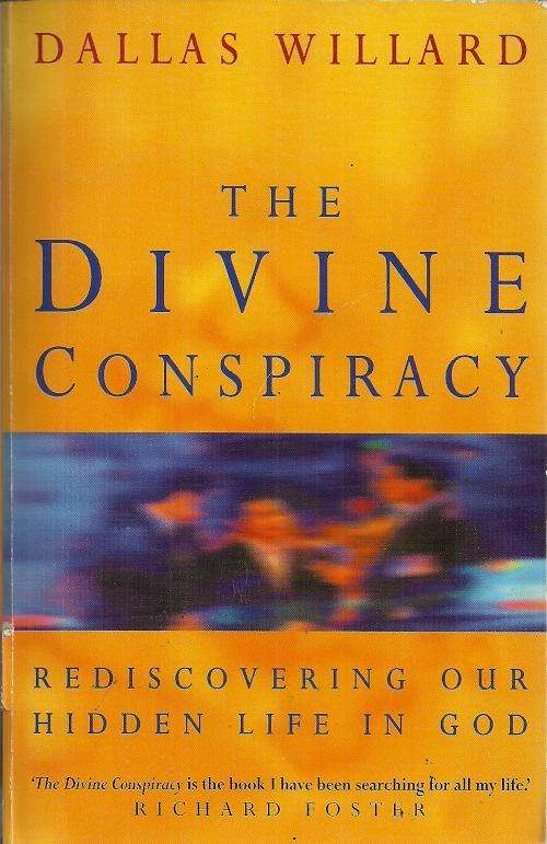 The Divine Conspiracy by Dallas Willard