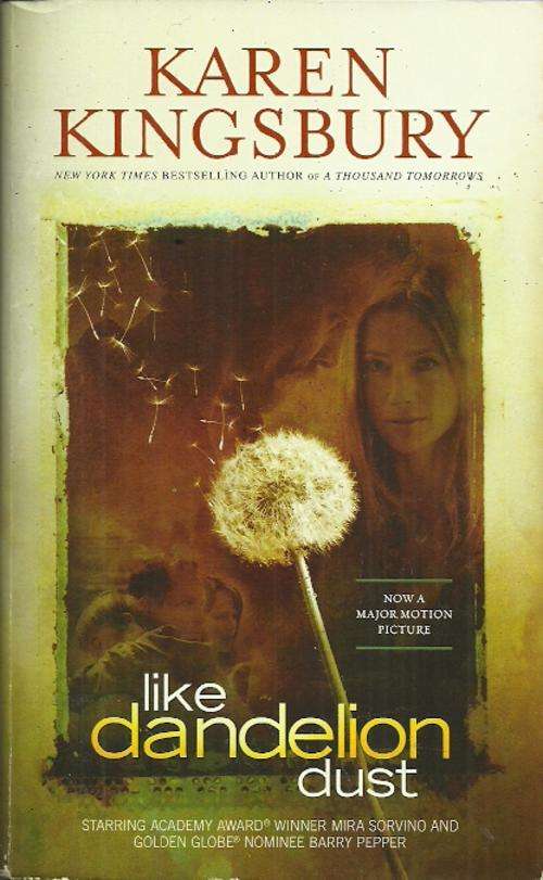 Like Dandelion Dust by Karen Kingsbury