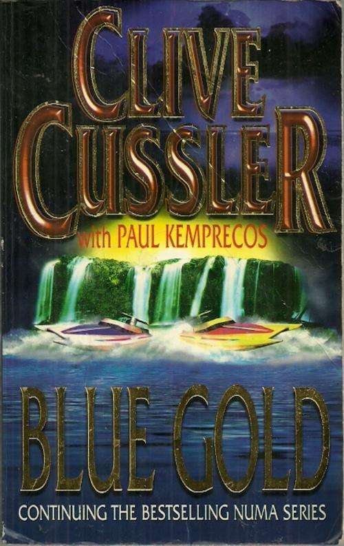 Blue Gold by Clive Cussler & Paul Kemprecos