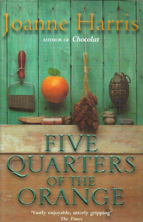 Five Quarters of the Orange by Joanne Harris