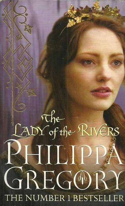 The Lady of the Rivers by Philippa Gregory