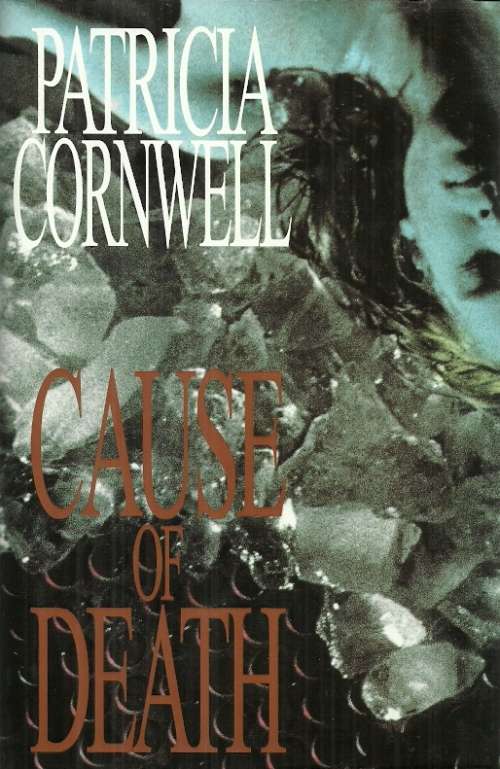 Cause Of Death by Patricia Cornwell ( Hard Cover )