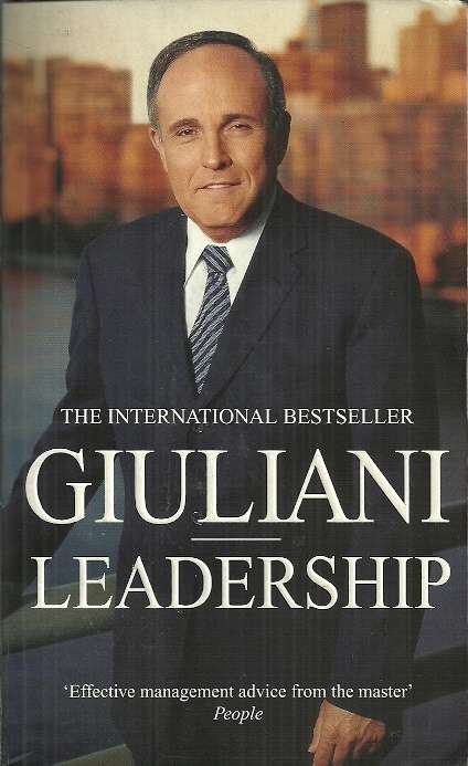 LEADERSHIP by Rudolph W. Giuliani