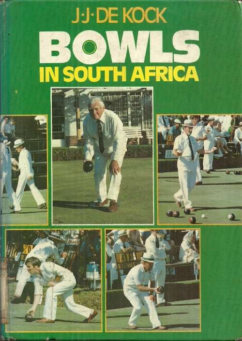 BOWLS in South Africa by J.J. De Kock ( Hard Cover )