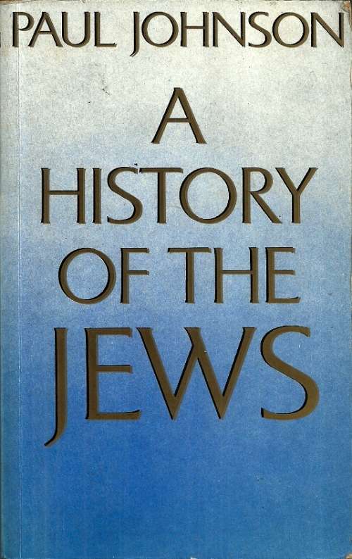 A History of The Jews by Paul Johnson