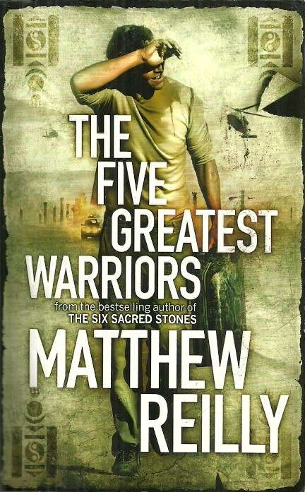 The Five Greatest Warriors by Matthew Reilly