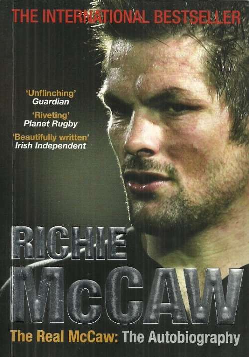 Richie McCaw - The Real McCaw : The Autobiography