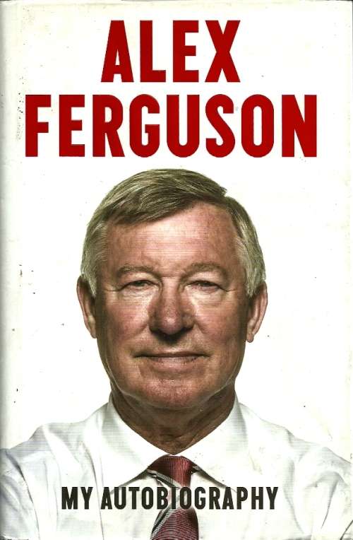 Alex Ferguson - My Autobiograghy - Manchester United ( Hard Cover )