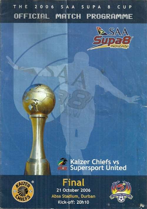 Kaizer Chiefs v Super Sport United 2006 Supa 8 Final Match Programme