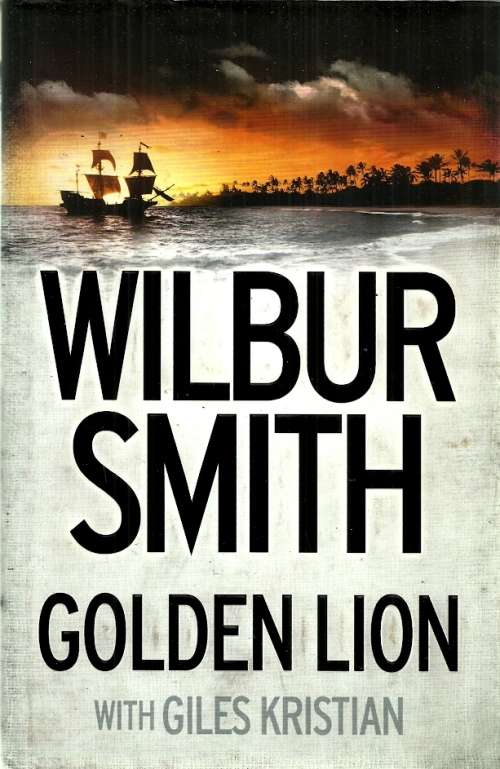 Golden Lion by Wilbur Smith ( Hard Cover )