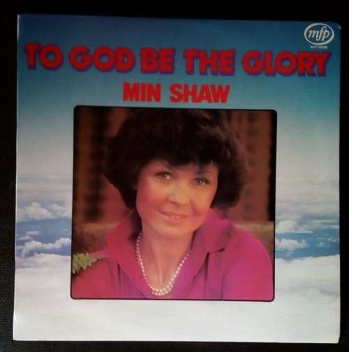 Min Shaw - To God Be The Glory LP Vinyl Record