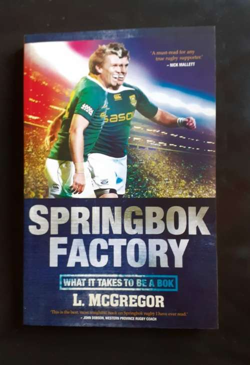Springbok Factory - What It Takes To Be A Bok by L. McGregor