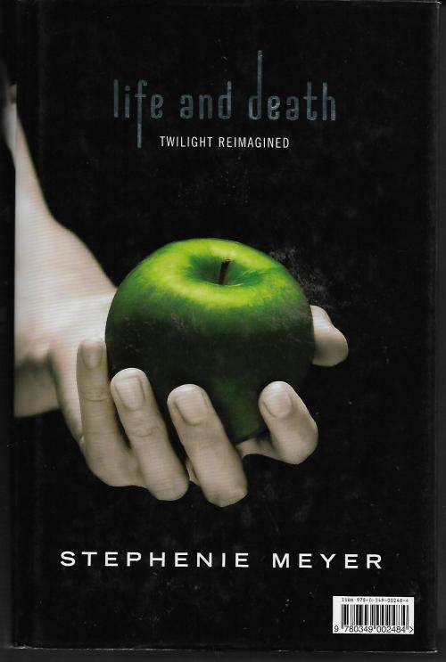 Twilight 10th Anniversary / Life and Death - Twilight Reimagined by Stephenie Meyer (Hardcover)