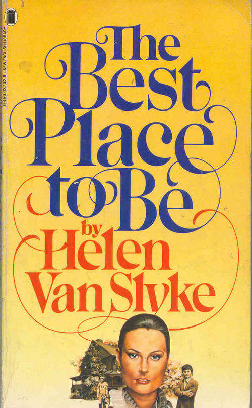 The Best Place To Be by Helen Van Slyke