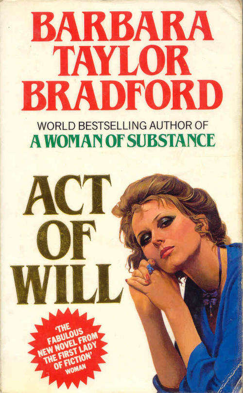 Act Of Will by Barbara Taylor Bradford