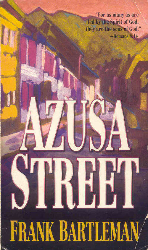 Azusa Street by Frank Bartleman