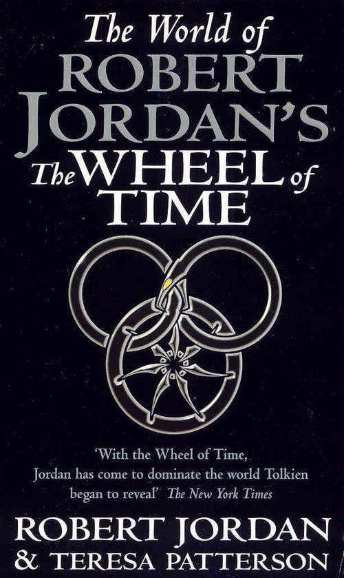 The Wheel Of Time by Robert Jordan and Teresa Patterson