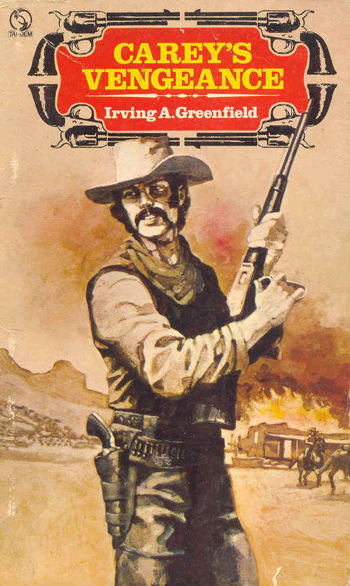 Carey`s Vengeance by Irving A. Greenfield