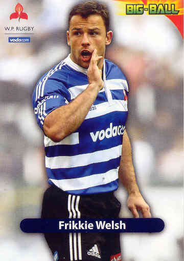 FRIKKIE WELSH - 2010 BIG BALL RUGBY BASE CARD