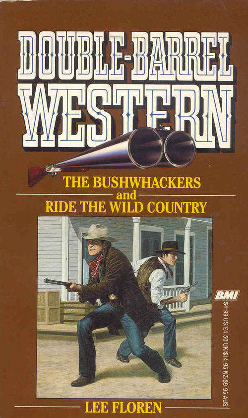 The Bushwhackers and Ride The Wild Country by Lee Floren