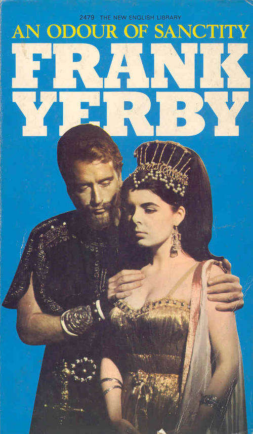 An Odour Of Sanctity by Frank Yerby ( A Novel of Moorish Spain )