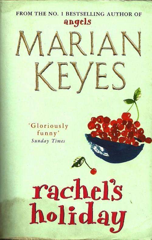 Rachel`s holiday by Marian Keyes