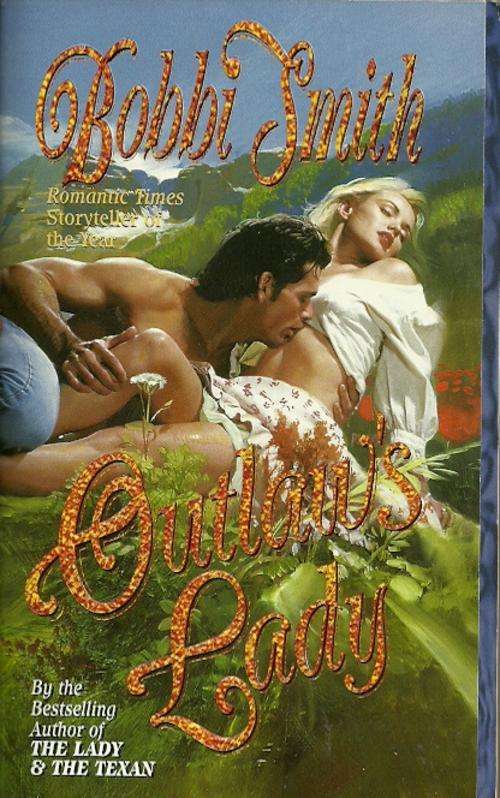 Outlaw`s Lady by Bobbi Smith