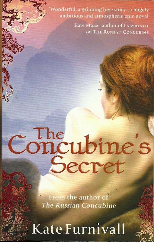 The Concubine`s Secret by Kate Furnivall ( New Paperback )