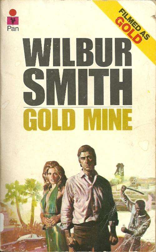 Gold Mine by Wilbur Smith