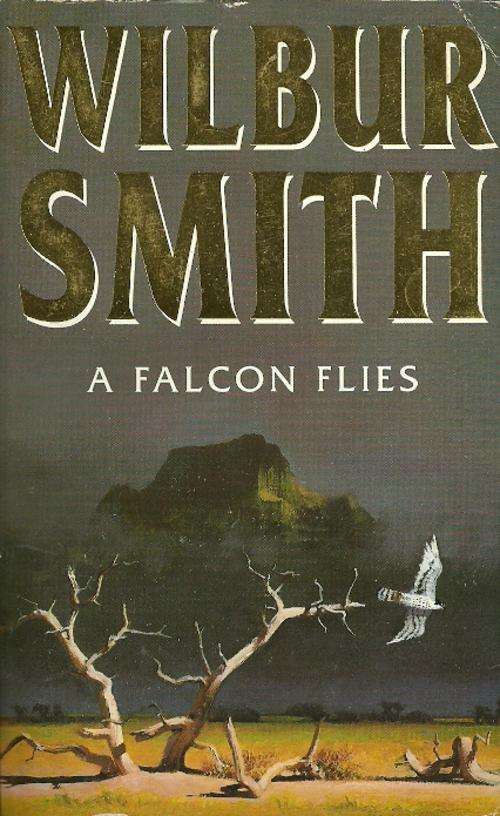 A Falcon Flies by Wilbur Smith