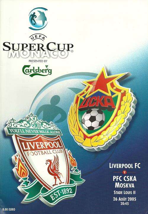 LIVERPOOL v CSKA MOSKVA 2005 UEFA SUPER CUP OFFICIAL PROGRAMME
