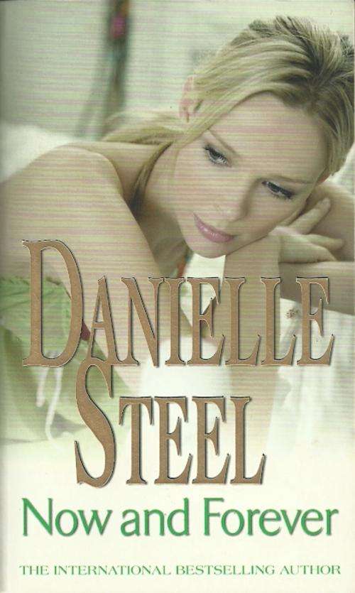 Now and Forever by Danielle Steel