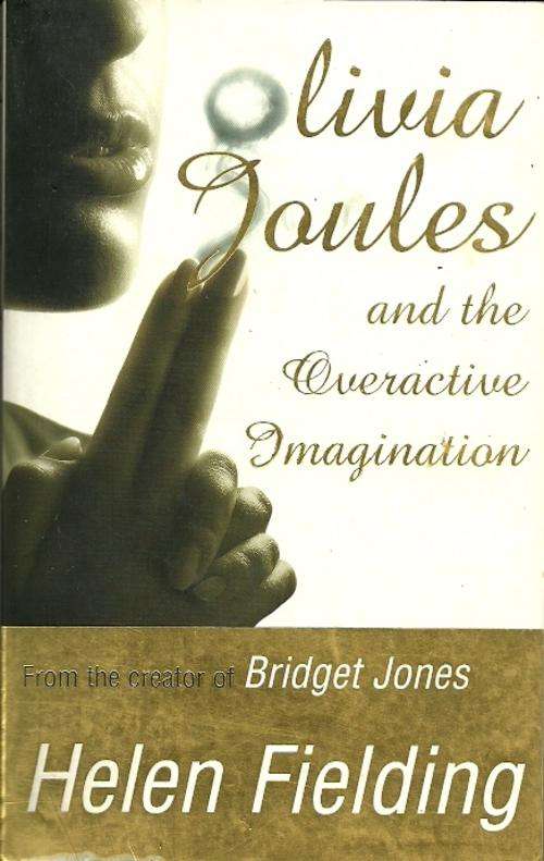 Olivia Joules and the Overactive Imagination by Helen Fielding