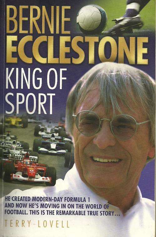 Bernie Ecclestone : King of Sport by Terry Lovell