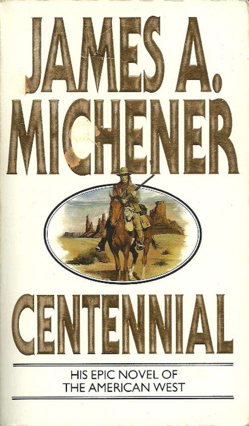 CENTENNIAL by James A. Michener