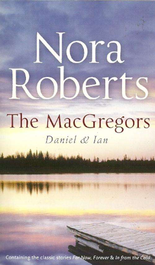 The MacGregors : Daniel & Ian by Nora Roberts ( New Paperback )