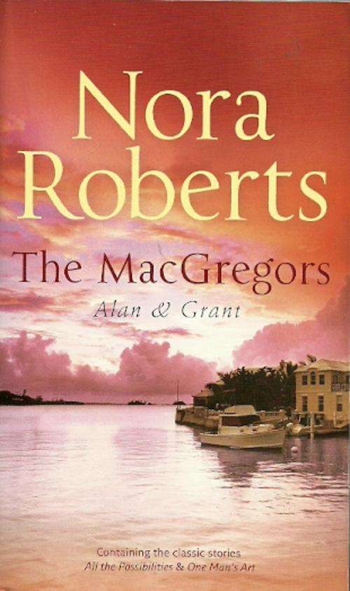 The MacGregors : Alan & Grant by Nora Roberts ( New Paperback )